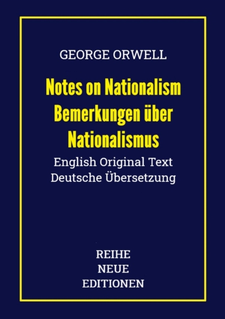 George Orwell: Notes on Nationalism - Bemerkungen uber Nationalismus, EPUB eBook