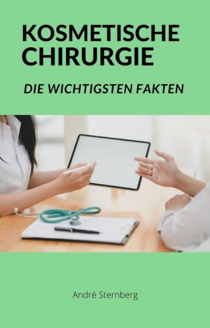 Kosmetische Chirurgie : Die wichtigsten Fakten, EPUB eBook