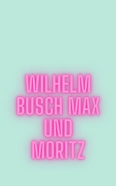 Max und Moritz, EPUB eBook