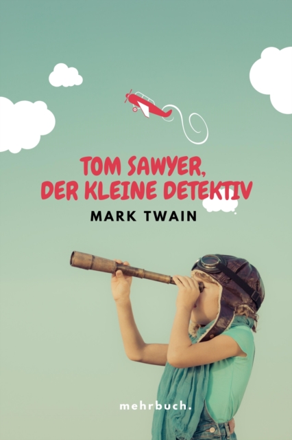 Tom Sawyer, der kleine Detektiv, EPUB eBook