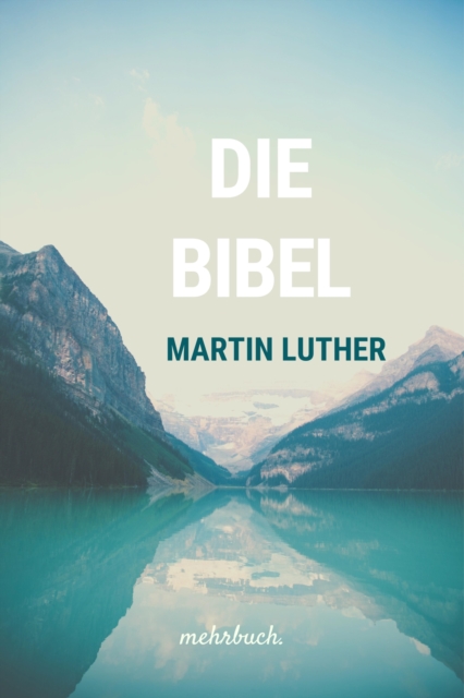 Die Bibel nach Martin Luther, EPUB eBook