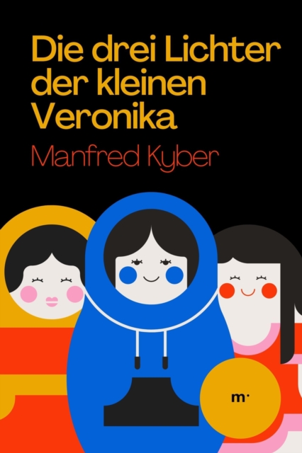 Die drei Lichter der kleinen Veronika : Ein spirituelles Marchen fur Gro und Klein, EPUB eBook