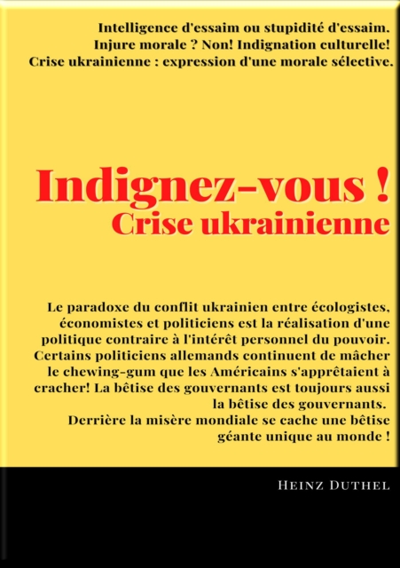 Indignez-vous ! : Crise ukrainienne : expression d'une morale selective., EPUB eBook