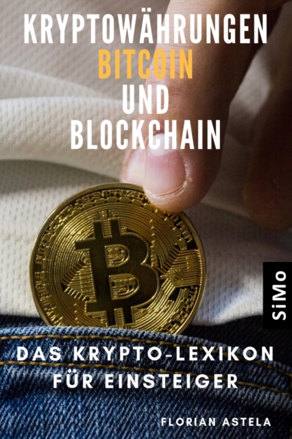 Kryptowahrungen Bitcoin und  Blockchain : Das Krypto-Lexikon fur Einsteiger, EPUB eBook
