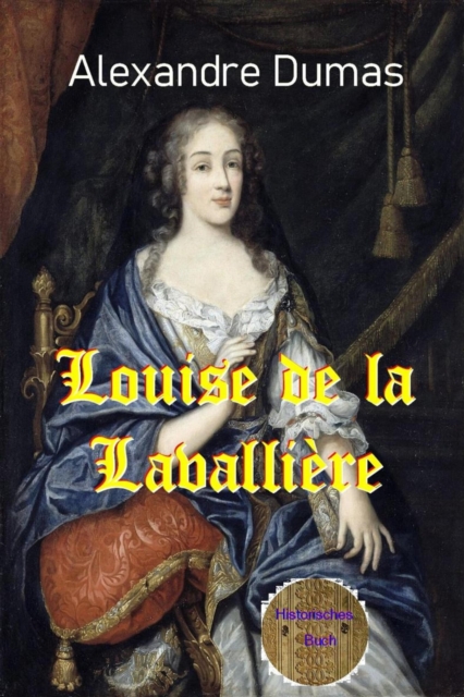 Louise de la Lavalliere : 4. Teil der 5-teiligen englischen Ausgabe, EPUB eBook
