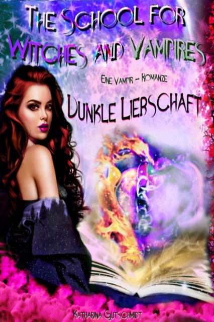 The School for Witches and Vampires  - Vampir- Romanze : Dunkle Liebschaft, EPUB eBook