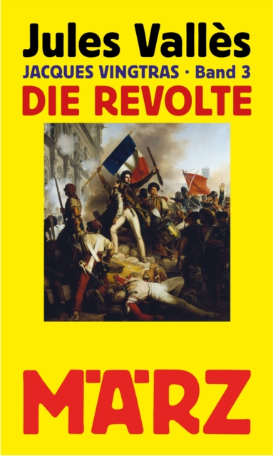 Die Revolte : Jacques Vingtras, Band 3, EPUB eBook