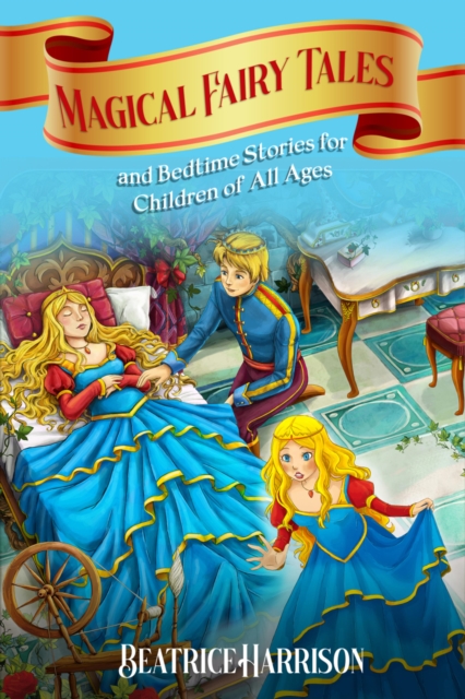 Magical Fairy Tales and Bedtime Stories for Children of All Ages, EPUB eBook