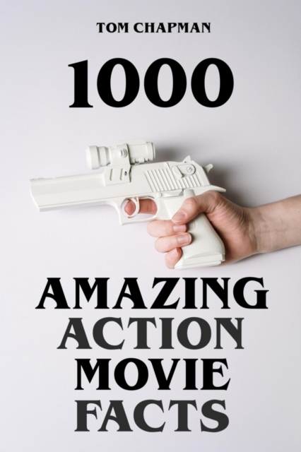 1000 Amazing Action Movie Facts, EPUB eBook