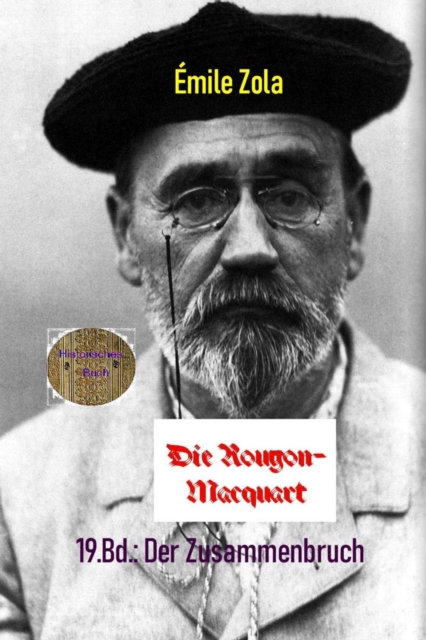Der Zusammenbruch : 19. Band der Rougon-Macquart, EPUB eBook