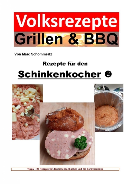 Volksrezepte Grillen & BBQ - Rezepte fur den Schinkenkocher 2, EPUB eBook