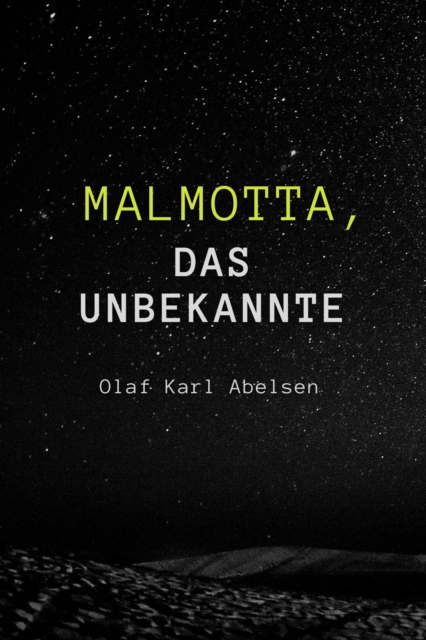 Malmotta - das Unbekannte, EPUB eBook
