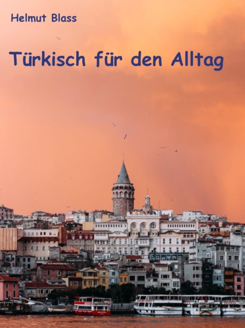 Turkisch fur den Alltag : Redewendungen fur Situationen des Alltags, EPUB eBook