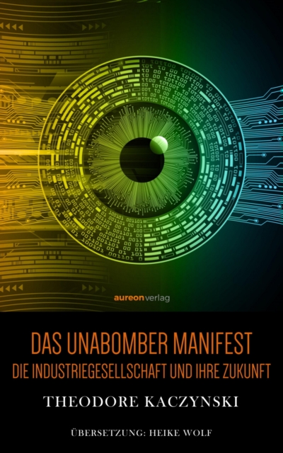 Das Unabomber Manifest : Die Industriegesellschaft und ihre Zukunft, EPUB eBook