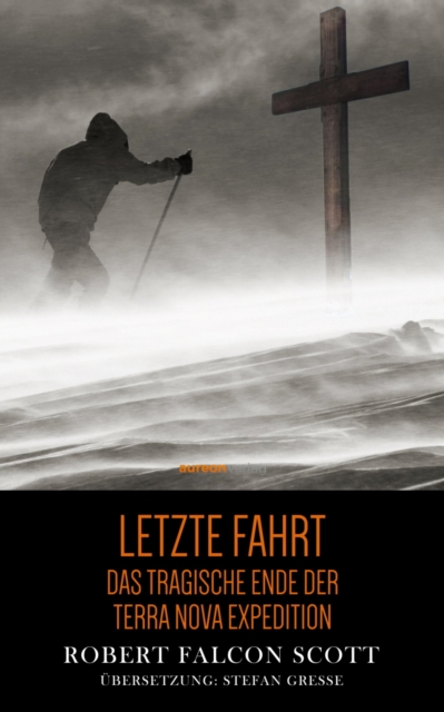 Letzte Fahrt : Das tragische Ende der Terra Nova Expedition, EPUB eBook