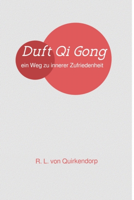 Qi Gong Stufe 1 : Ein Weg zu innerer Zufriedenheit, EPUB eBook