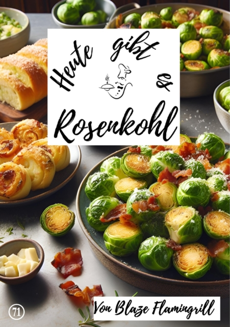 Heute gibt es - Rosenkohl : 30 tolle Rosenkohl Rezepte, EPUB eBook