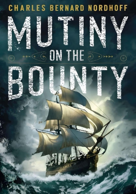 Mutiny on the Bounty (The Bounty Trilogy #1), EPUB eBook
