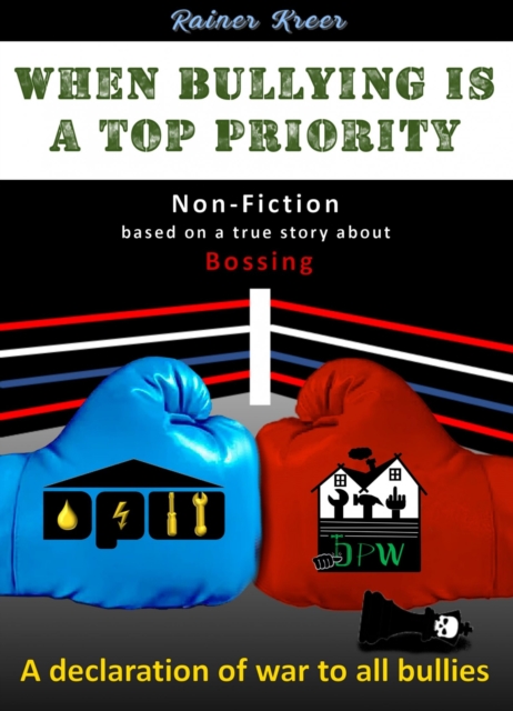 When Bullying is a Top Priority : A Declaration of War to All Bullies, EPUB eBook