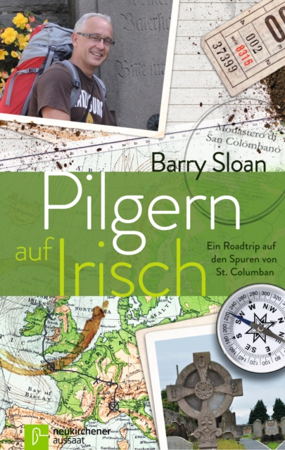 Pilgern auf Irisch : Ein Roadtrip auf den Spuren von St. Columban, EPUB eBook