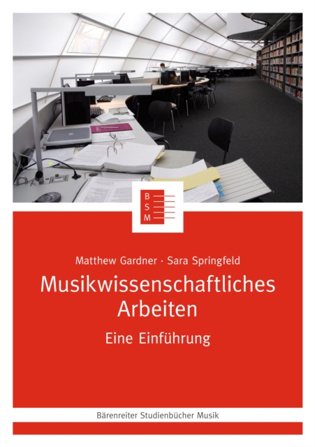 Musikwissenschaftliches Arbeiten : Eine Einfuhrung, PDF eBook