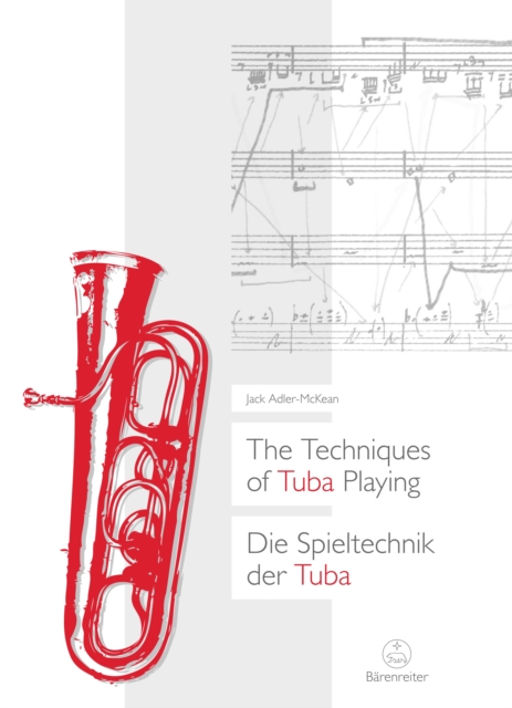 The Techniques of Tuba Playing / Die Spieltechnik der Tuba, PDF eBook