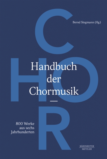 Handbuch der Chormusik : 800 Werke aus sechs Jahrhunderten, PDF eBook