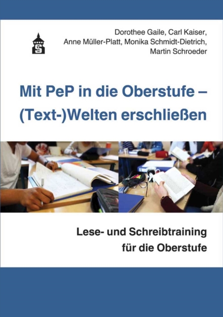 Mit PeP in die Oberstufe - (Text-)Welten erschlieen : Lese- und Schreibtraining fur die Oberstufe, PDF eBook