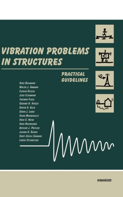 Vibration Problems in Structures : Practical Guidelines, Hardback Book