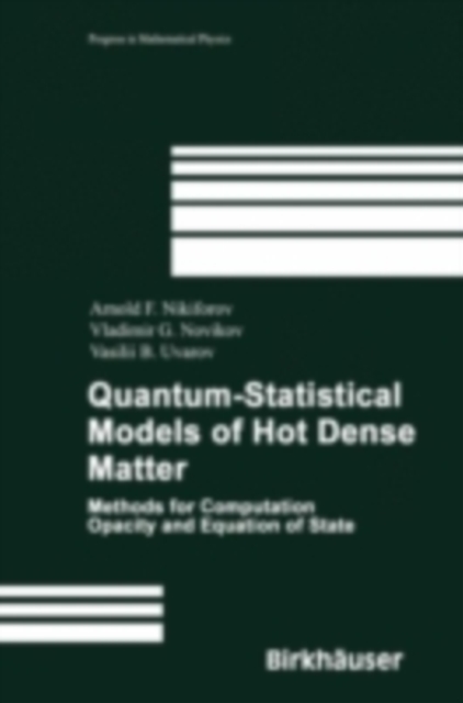 Quantum-Statistical Models of Hot Dense Matter : Methods for Computation Opacity and Equation of State, PDF eBook