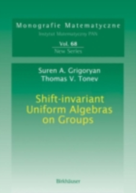 Shift-invariant Uniform Algebras on Groups, PDF eBook