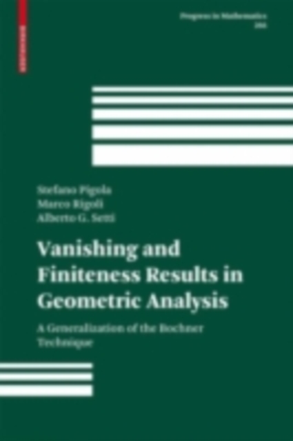 Vanishing and Finiteness Results in Geometric Analysis : A Generalization of the Bochner Technique, PDF eBook