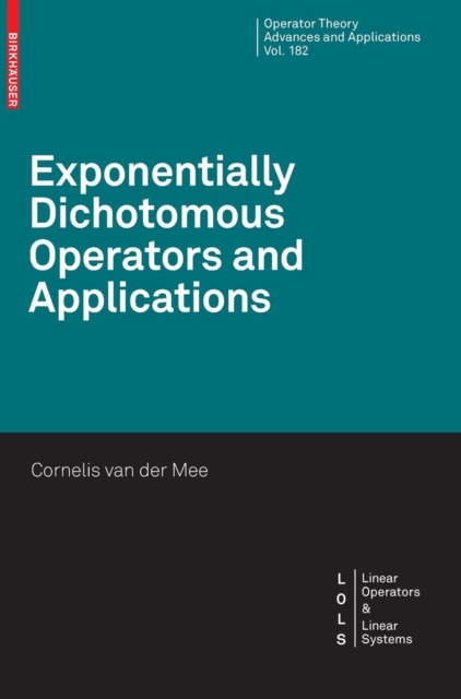 Exponentially Dichotomous Operators and Applications, Hardback Book
