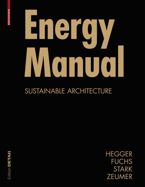 Energy Manual : Sustainable Architecture, Hardback Book
