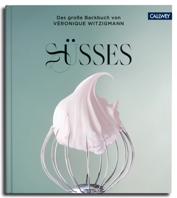 SUSSES : Das groe Backbuch von Veronique Witzigmann, EPUB eBook
