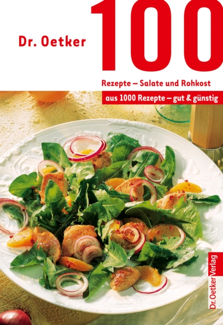 100 Rezepte - Salate und Rohkost : aus 1000 Rezepte - gut & gunstig, EPUB eBook