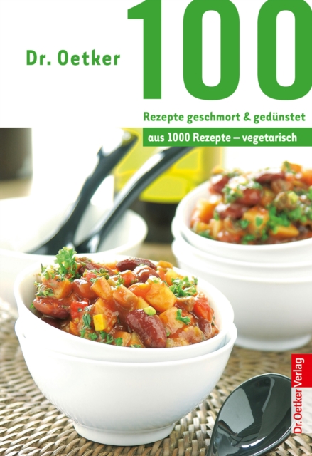 100 Rezepte geschmort & gedunstet : aus 1000 Rezepte vegetarisch, EPUB eBook