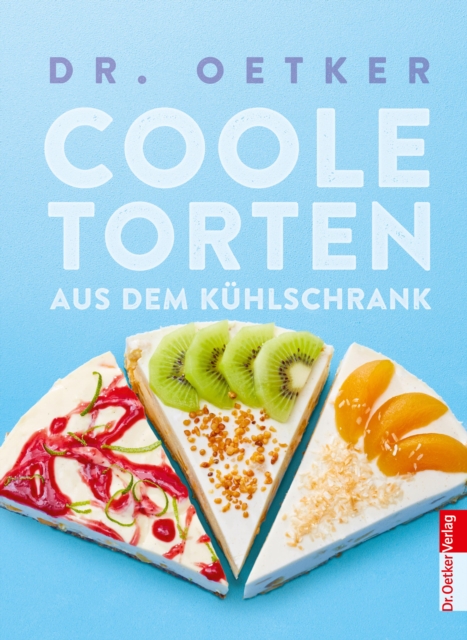 Coole Torten : Aus dem Kuhlschrank, EPUB eBook