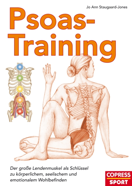 Psoas-Training : Der groe Lendenmuskel als Schlussel zu korperlichem, seelischem und emotionalem Wohlbefinden, EPUB eBook