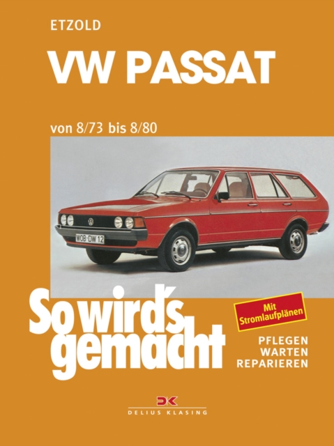 VW Passat 8/73-8/80 : So wird's gemacht - Band 13, PDF eBook