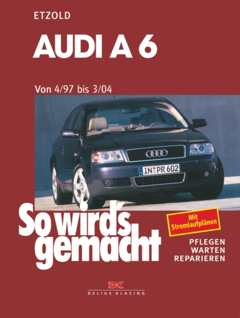 Audi A6 4/97 bis 3/04 : So wird's gemacht - Band 114, EPUB eBook