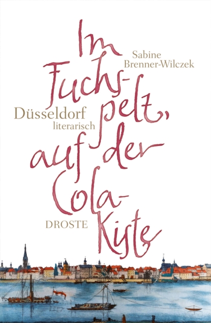 Im Fuchspelz, auf der Colakiste : Dusseldorf literarisch, EPUB eBook