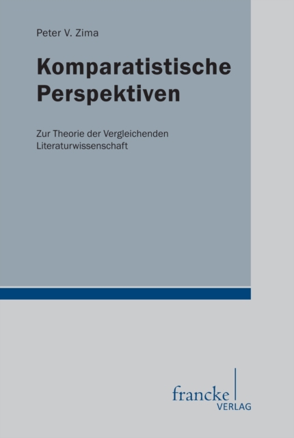 Komparatistische Perspektiven : Zur Theorie der vergleichenden Literaturwissenschaft, PDF eBook