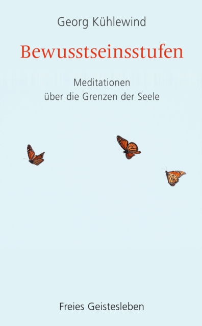Bewusstseinsstufen : Meditationen uber die Grenzen der Seele, EPUB eBook