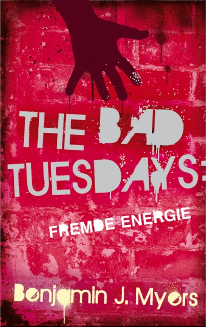 The Bad Tuesdays: Fremde Energie, EPUB eBook