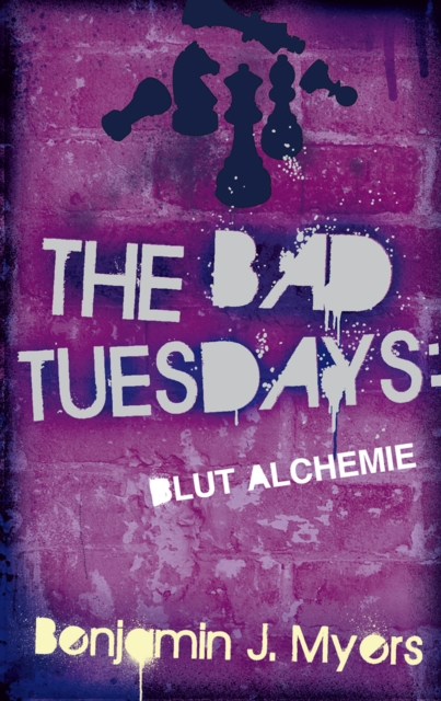 The Bad Tuesdays: Blut-Alchemie, EPUB eBook