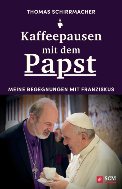 Kaffeepausen mit dem Papst : Meine Begegnungen mit Franziskus, EPUB eBook