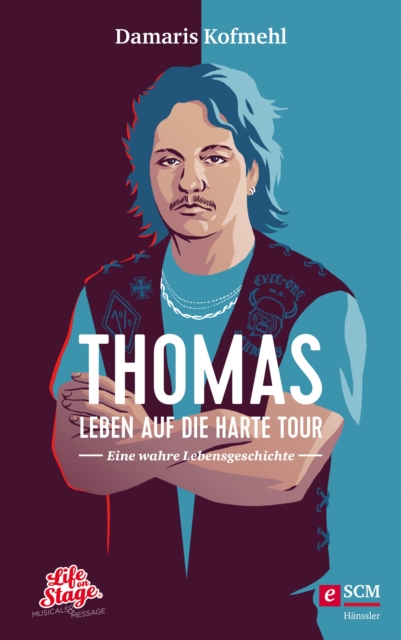 Thomas - Leben auf die harte Tour : Eine wahre Lebensgeschichte, EPUB eBook