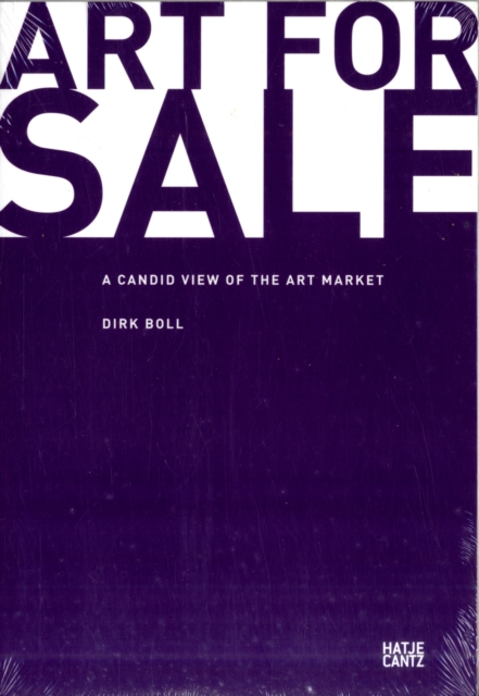 Art for Sale : A Candid View of the Art Market, Paperback Book