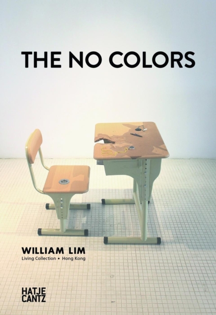 The No ColorsWilliam Lim : Living Collection in Hong Kong, Hardback Book